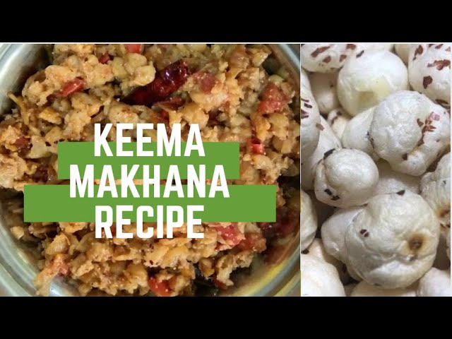Phool Keema Makhana Recipe