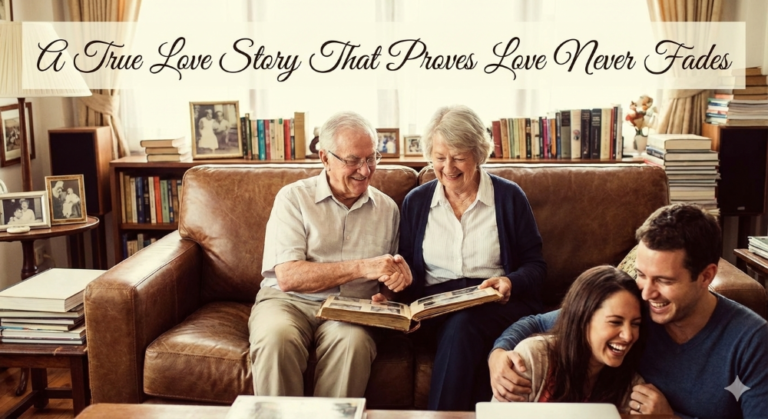 True Love Story That Proves Love Never Fades