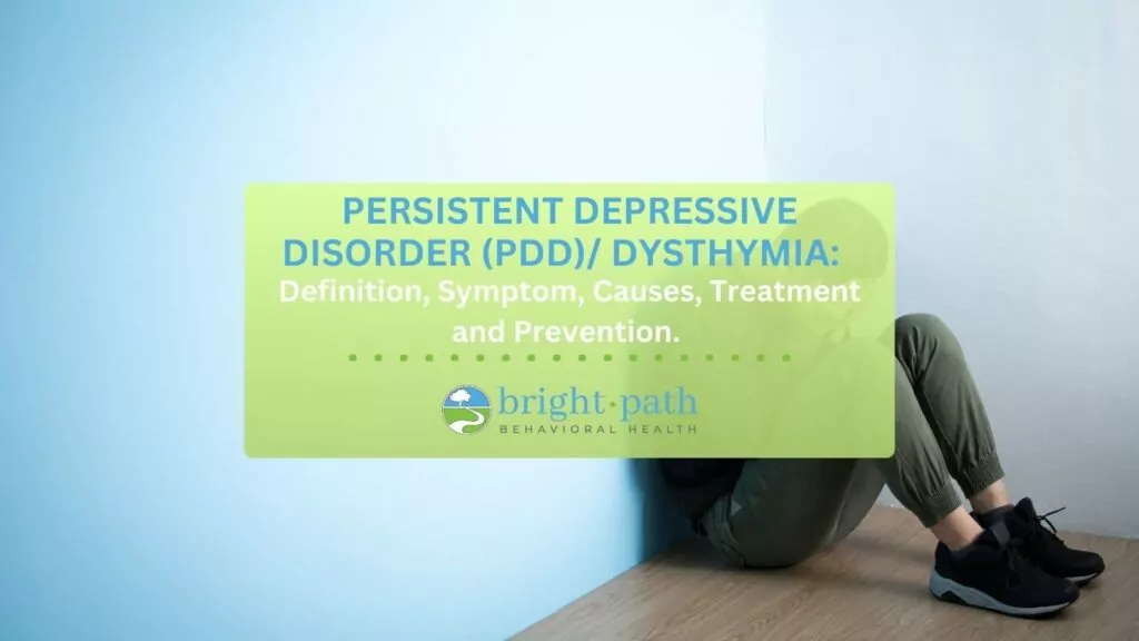 Persistent Depressive Disorder (Dysthymia)